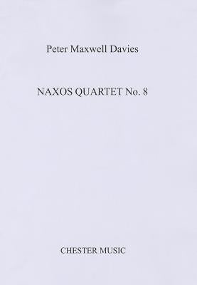 Naxos Quartet No. 8: For String Quartet by Davies, Peter Maxwell