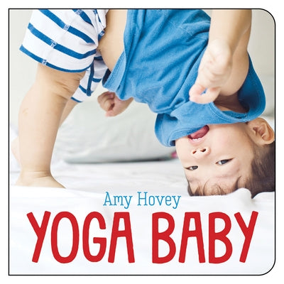 Yoga Baby by Hovey, Amy