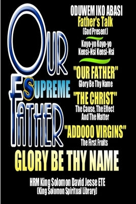 "OUR FATHER" Glory Be Thy Name by Jesse Ete, King Solomon David