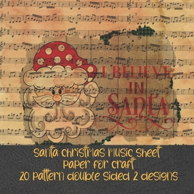 santa christmas music sheet paper for craft 20 pattern double sided 2 designs: vintage decorative pattern for Papercrafts & scrapbooking - old sheet S by Dan Paul, Liam