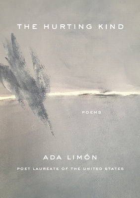 The Hurting Kind: Poems by Lim?n, Ada