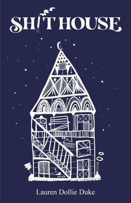 Sh!thouse: A Memoir by Duke, Lauren Dollie