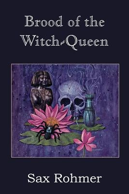 Brood of the Witch-Queen by Rohmer, Sax