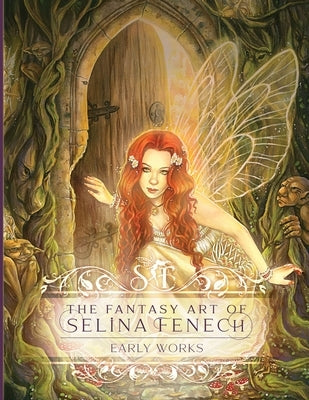 The Fantasy Art of Selina Fenech: Early Works by Fenech, Selina