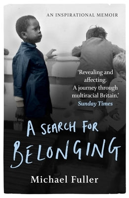 A Search for Belonging: A Memoir of Hope and Justice by Fuller, Michael