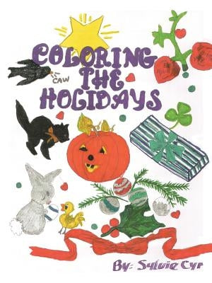 Coloring the Holidays by Cyr, Sylvie