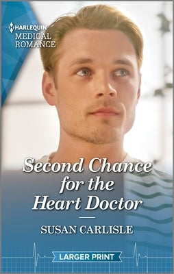Second Chance for the Heart Doctor by Carlisle, Susan