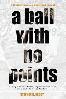 A ball with no points by Reddy, Stephen