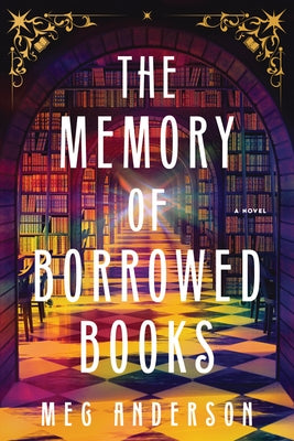 The Memory of Borrowed Books by Anderson, Meg