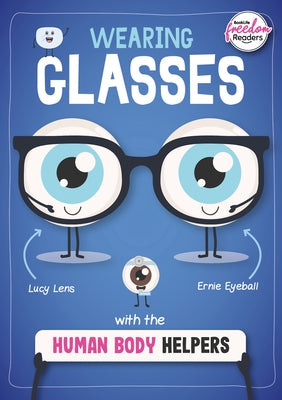 Wearing Glasses with the Human Body Helpers by Brundle, Harriet