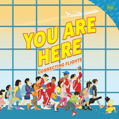 You Are Here: Connecting Flights by Oh, Ellen