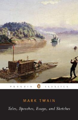 Tales, Speeches, Essays, and Sketches by Twain, Mark