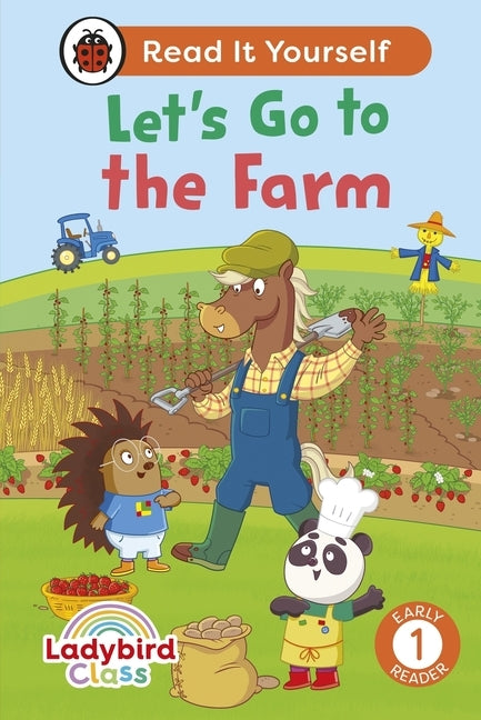 Ladybird Class - Let's Go to the Farm: Read It Yourself - Level 1 Early Reader by Ladybird