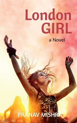 London Girl by Mishra, Pranav