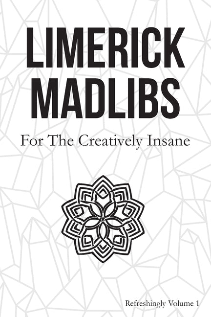 Limerick Madlibs: For the Creatively Insane: Refreshingly Volume 2 by Prompts, Surreylass