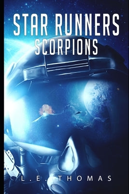 Star Runners: Scorpions by Thomas, L. E.