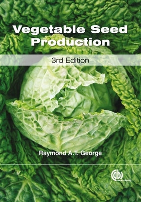 Vegetable Seed Production by George, Raymond A. T.