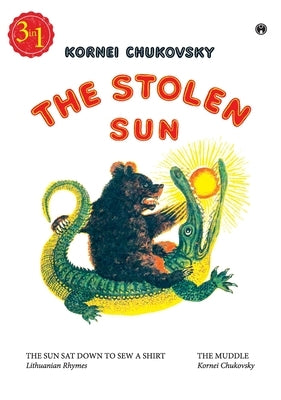 The Stolen Sun by Kornei Chukovsky