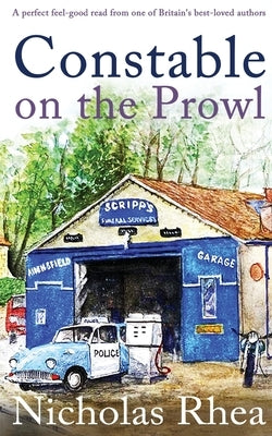 CONSTABLE ON THE PROWL a perfect feel-good read from one of Britain's best-loved authors by Rhea, Nicholas