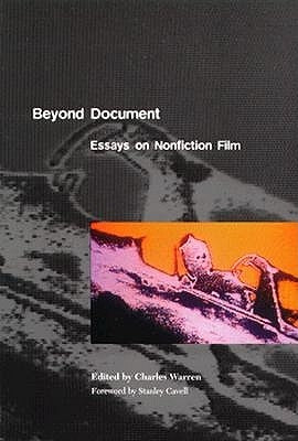 Beyond Document: Essays on Nonfiction Film by Warren, Charles