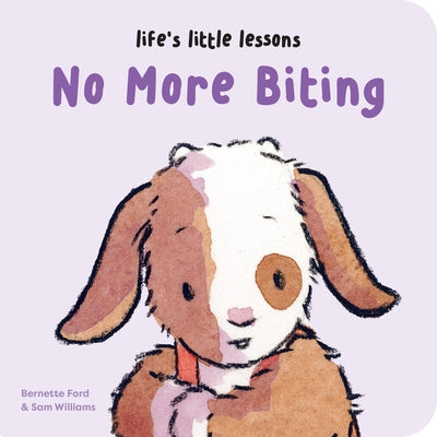 Life's Little Lessons: No More Biting by Ford, Bernette