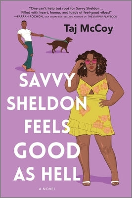 Savvy Sheldon Feels Good as Hell: A Romance Novel by McCoy, Taj