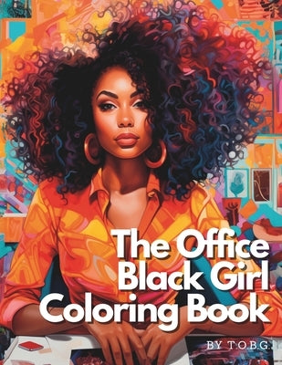 The Office Black Girl Coloring Book: Adult Coloring Book by Girl, Office Black