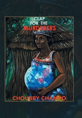 Clap for the Murderers by Champo, Choubby