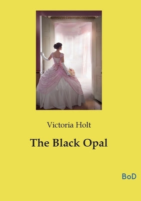 The Black Opal by Holt, Victoria