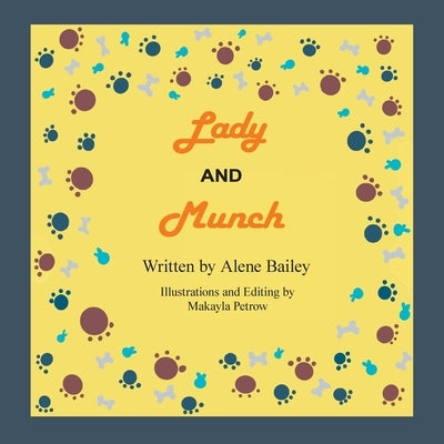 Lady and Munch by Bailey, Alene