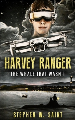 Harvey Ranger: The Whale that Wasn't by Saint, Stephen W.