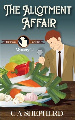 The Allotment Affair by Shepherd, C. A.