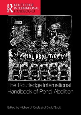 The Routledge International Handbook of Penal Abolition by Coyle, Michael J.