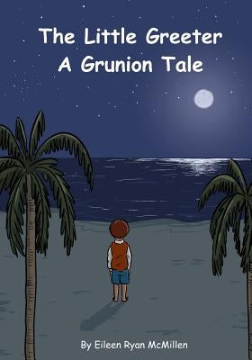 Little Greeter: A Grunion Tale by McMillen, Eileen R.