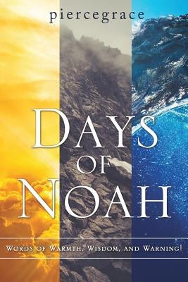 Days of Noah by Piercegrace