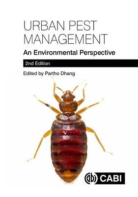 Urban Pest Management: An Environmental Perspective by Dhang, Partho
