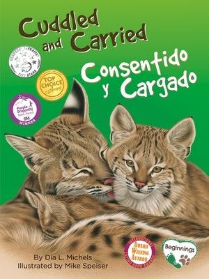 Cuddled and Carried / Consentido Y Cargado by Michels, Dia L.