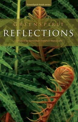 GreenSpirit Reflections by (Stephen Wollaston), Santoshan