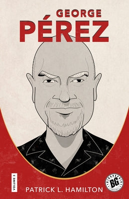 George Pérez by Hamilton, Patrick L.