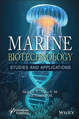 Marine Biotechnology: Studies and Applications by P. M., Visakh