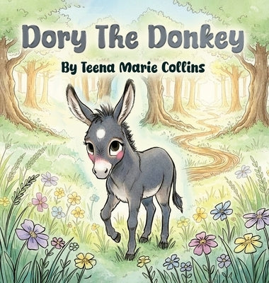 Dory The Donkey by Collins, Teena Marie