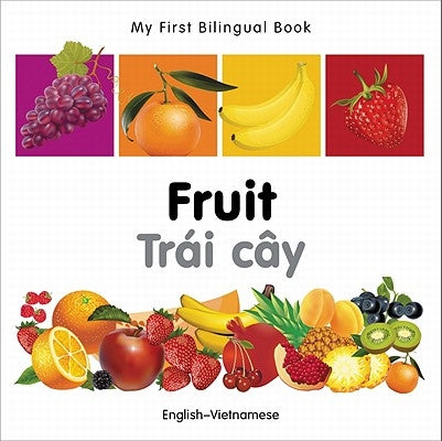 My First Bilingual Book-Fruit (English-Vietnamese) by Milet Publishing