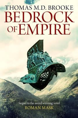 Bedrock of Empire by Brooke, Thomas M. D.