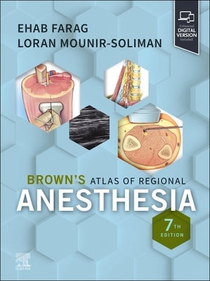 Brown's Atlas of Regional Anesthesia by Farag, Ehab