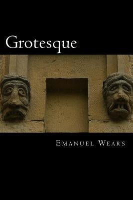 Grotesque by Wears, Emanuel