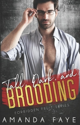 Tall, Dark, and Brooding by Faye, Amanda