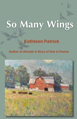 So Many Wings by Patrick, Kathleen
