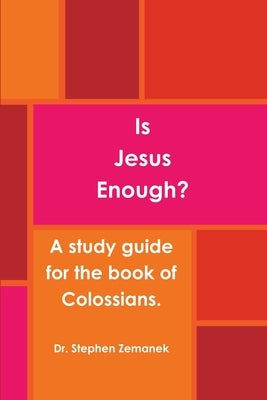 Is Jesus Enough? by Zemanek, Stephen