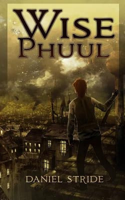 Wise Phuul by Stride, Daniel