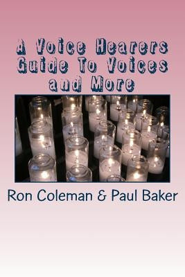 A Voice Hearers Guide To Voices: Including a One Day Training Pack by Coleman, Ron